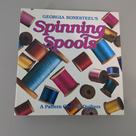 Georgia Bonesteel's Spinning Spools A Pattern Club for Quilters, Book 1 of 3 - Picture 1 of 4
